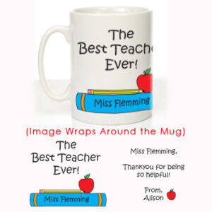 The Best Teacher Ever: Personalised Mug