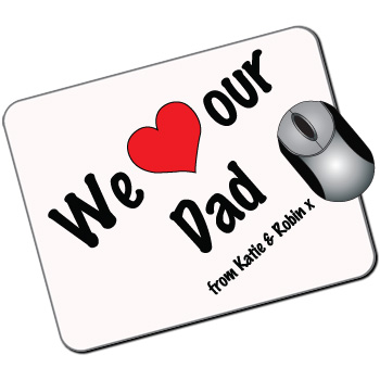 We Love Our Dad Personalised Mousemat